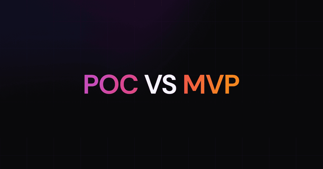 POC vs MVP : Par quoi commencer pour booster le succès de ta startup ?