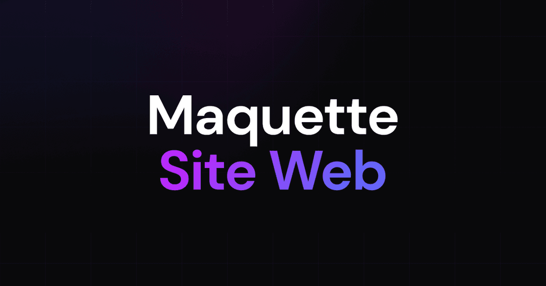 Guide Complet pour Créer une Maquette de Site Web : Outils, Étapes et Conseils Pratiques