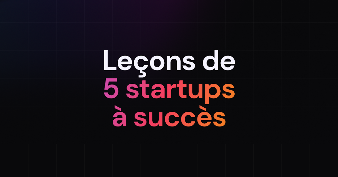 5 Startups à succès : Leçons et inspirations 