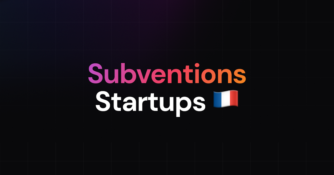 Subventions start up en France : la liste complète