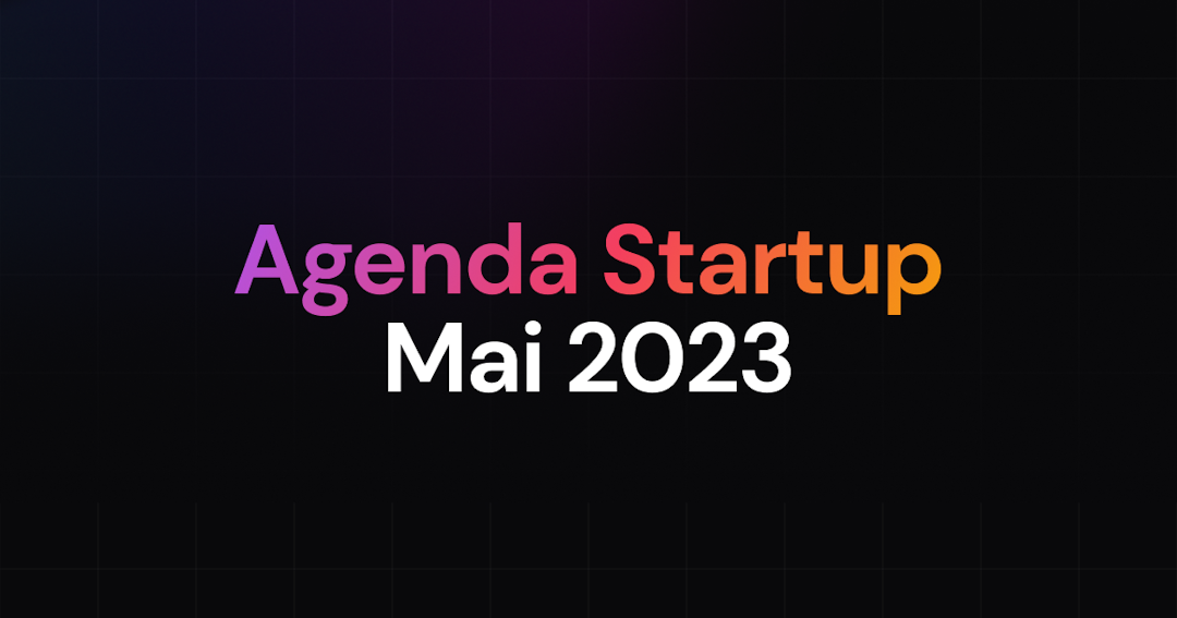 Agenda Startup : tous les évènements en Mai 2023